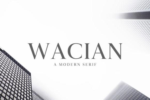 Wacian Family: A Modern Serif Font for Polished Branding